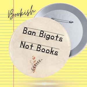 Banned Books Pin | Ban Bigots, Not Books - resistance, activism, anti-trump, jewelry, feminist gift idea, library
