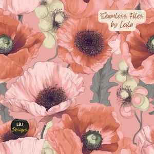 May include: A seamless pattern of detailed poppy flowers in coral and pink hues, with dark centres and green leaves. The design includes the text "Seamless Files by Leila" and "LBJ Designs" on a pale pink background.