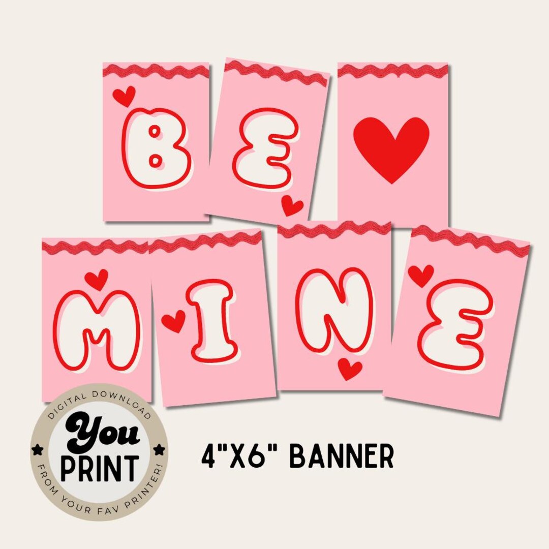 Printable Be Mine Banner for Valentine's Day, Galentine's, Class Party ...