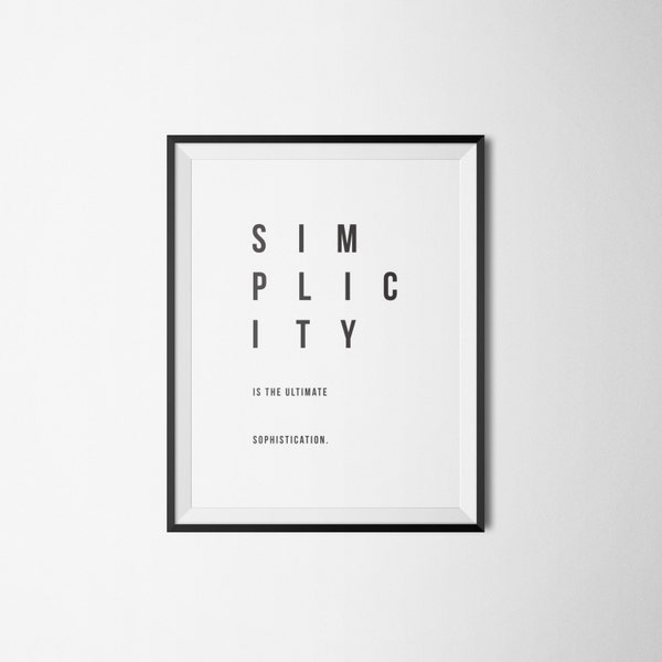 PRINTABLE DOWNLOAD  - Simplicity is the Ultimate Sophistication | handmade, typography, quotes, wall art, black and white, inspirational