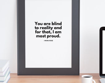 Wall Print of Schitt's Creek Moira Rose Quote "You are blind to reality"