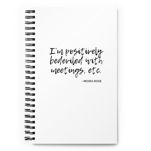 Schitt's Creek Moira Rose Bedeviled in Meetings Spiral Notebook