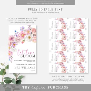 May include: Printable wedding shower invitation with a floral design. The invitation features pink and purple flowers with the text "Let Love Bloom" and "Please make a bouquet to take on your way. Compliments of the future Mrs. Williams 06.06.YY".