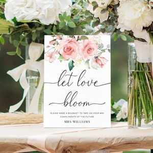 Blush Floral Let Love Bloom Sign, Printable Bridal Shower Flower Bar Sign, Bouquet Station, Bouquet Favor Sign, Darcy Floral Pink