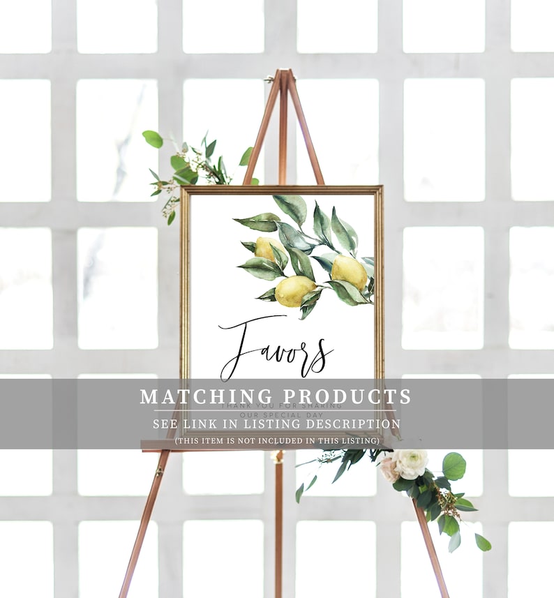 May include: A gold framed sign with a watercolor illustration of lemons on a branch. The sign says "Favors" in black cursive lettering. The text below says "Matching Products" and "Thank you for sharing our special day."  The text also says "See link in listing description (This item is not included in this listing)".