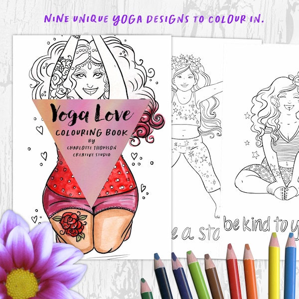 Yoga Colouring Book, 9 body positive colouring pages with positive affirmations with plus size yogis, for Mindful coloring for adults.