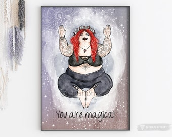 You Are Magical - Yoga Gothic Alternative Body Positive Wall Art Print - A4 - Punk Illustration - Celebrating Plus Sized Curvy Women