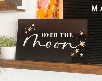 Over the Moon Black Acrylic Sign