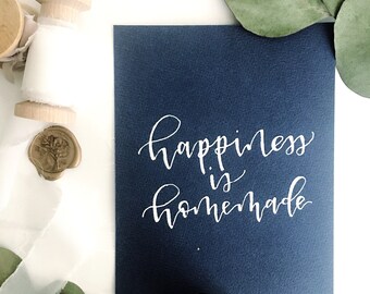 Happiness is Homemade Calligraphy Print