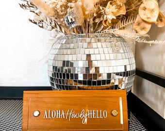 Aloha Howdy Hello Acrylic Wood Sign