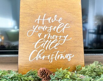 Have Yourself a Merry Little Christmas Wood Sign