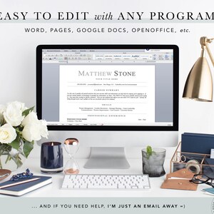 May include: A computer screen displaying a resume template with the text "Matthew Stone" at the top. The screen is on a white desk with a gold lamp, a glass of ice water, a blue candle, an hourglass, a blue notebook, a keyboard, a pair of glasses, and a brown envelope. The text "EASY TO EDIT with ANY PROGRAM: WORD, PAGES, GOOGLE DOCS, OPENOFFICE, etc." is at the top of the image. The text "...AND IF YOU NEED HELP, I'M JUST AN EMAIL AWAY =)" is at the bottom of the image.