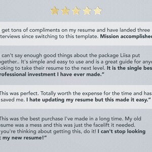 May include: Five gold stars with a white background and four customer testimonials about a resume template. The testimonials highlight the ease of use, the quality of the template, and the positive impact it has had on their job search. The text includes phrases like "Mission accomplished!" and "single best professional investment I have ever made."