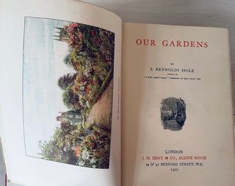 Our Gardens by S. Reynolds Hole, 1907 Antique Gardening Book
