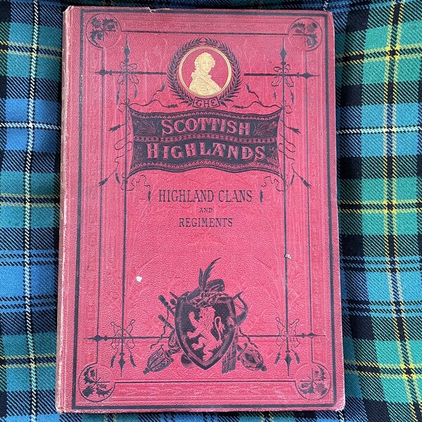 Highlands écossais, clans et régiments des Highlands, Livre antique, Division 2. Publié par Fullerton Co, Londres et Édimbourg