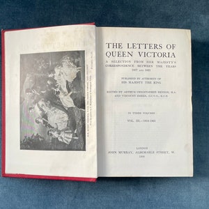 Cartas de la reina Victoria, una selección de la correspondencia de Su Majestad entre los años 1854-1861. Publicado en 1908. Volumen III