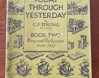 Today Through Yesterday, 1603-1837, English History Book.