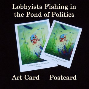Postkarten, Kunstkarten; Lobbyisten Angeln - Teich der Politik; Prismacolor Konzept gelb rot blau grün Fisch Boot Geld Gier Flagge US-Wahl