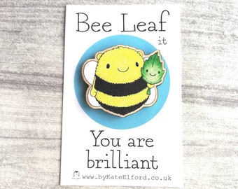 Bee Leaf It, You Are Brilliant - Wooden Fridge Magnet, Positive Happy Gift