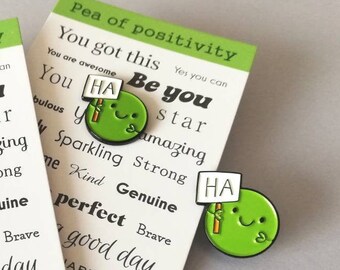 Ha pea, a happy pea of positivity enamel pin, a cute positive enamel brooch, supportive, funny friend gift