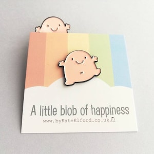 A little blob of happiness enamel pin, cute pink blob, positive enamel brooch, friendship, supportive enamel badges