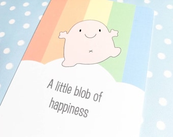 A little blob of happiness postcard. A happy, positive message for posting or framing