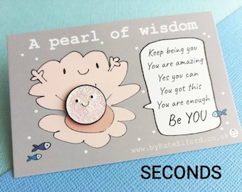 Seconds - Glitter Pearl of Wisdom Enamel Pin, Imperfect Positivity Badge