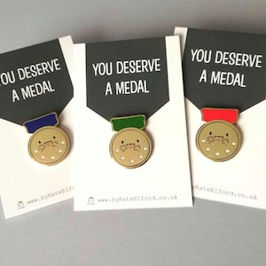 You Deserve a Medal Enamel Pin - Positive, Congratulations, Supportive Enamel Badge. Red, Blue or Green
