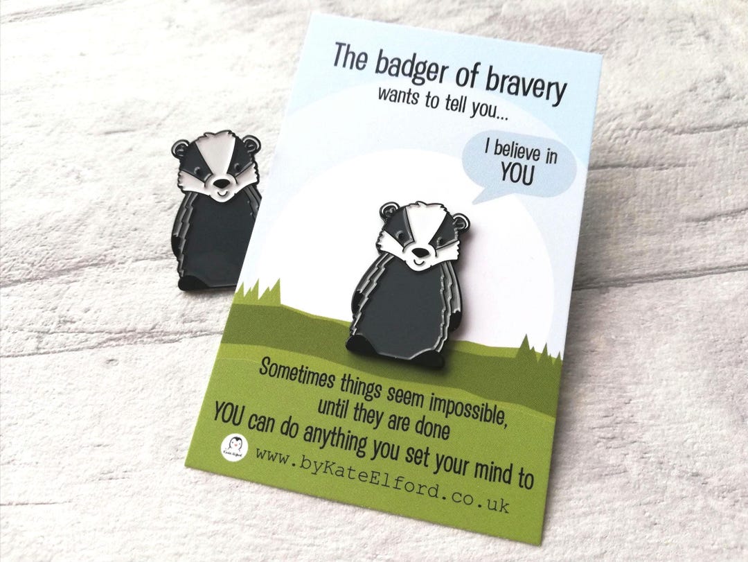 Badger of Bravery Enamel Pin, Positive Gift, I Believe in You - Etsy UK