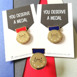 You deserve a medal enamel pin, positive, congratulations, supportive enamel badge