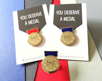 You deserve a medal enamel pin, positive, congratulations, supportive enamel badge