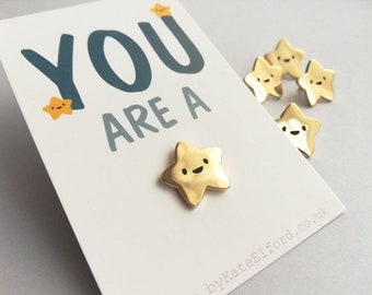 You are a star enamel pin, cute tiny gold star, positive enamel brooch, friendship, supportive enamel badge