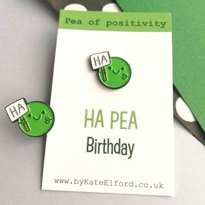 Happy Birthday Enamel Pin - Ha Pea, Pea of Positivity Birthday Badge