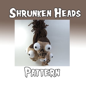 Shrunken Heads Crochet Pattern - Creepy Crochet Shrunken Heads Pattern - Horror Amigurumi Heads - Horror Crochet