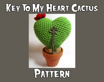 Cactus Crochet Pattern - PDF Key To My Heart Cactus Crochet - Amigurumi Plant Design - Crochet Cactus Tutorial - Plush Heart Cactus PDF