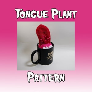 Tongue Plant Crochet Pattern  *Mug NOT included* - Weird Plant for Coffee Mug - Amigurumi Odd Plant - Desk Plant - Mouth Plant Pattern PDF