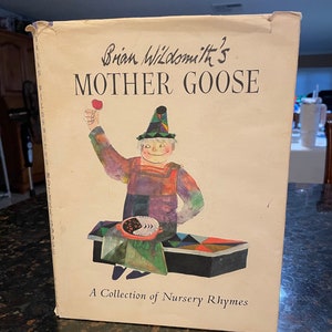 FIRST EDITION Brian Wildsmith’s Mother Goose, published by Franklin Watts, 1965, 1st American ed, children’s nursery rhymes, w/dust jacket