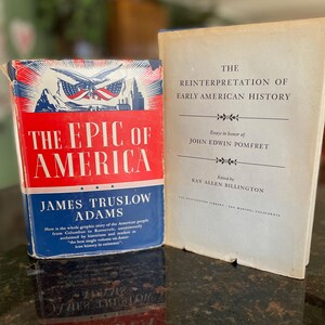 TWO First Edition History Books:  The Epic of America, 1931 and The Reinterpretation of Early American History, 1966