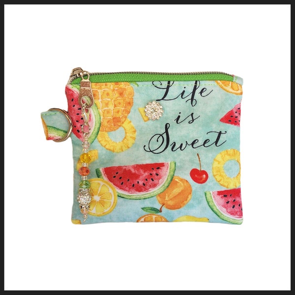 Tropical Fruit Coin Purse, Life is Sweet Coin Purse, Gift Item for Her, Zipper Keychain Pouch, ID Holder, Summer Coin Purse, Phone Holder