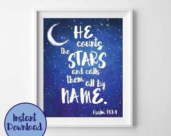 Scripture Wall Art | Psalm 147:4 | He counts the stars and calls them all by name  | Bible Verse | Night Sky, Stars - INSTANT DOWNLOAD