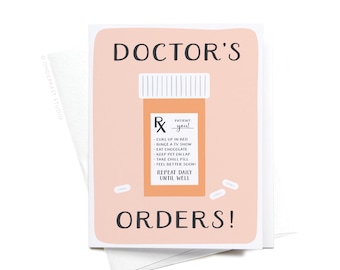 Doctor’s Orders Pill Bottle Greeting Card – GRT0330