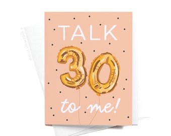 Talk 30 to Me Balloons Greeting Card – GRT0445