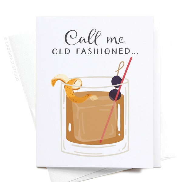 Call Me Old Fashioned Cocktail Greeting Card – GRT0224