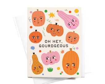 Oh Hey Gourdgeous Greeting Card – GRT0476