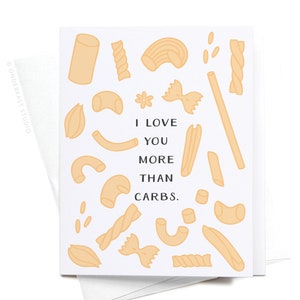 I Love You More Than Carbs Pasta Greeting Card – GRT0044