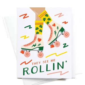 They See Me Rollin' Roller Blades Greeting Card – GRT0205