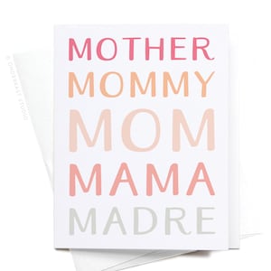 Mother Mommy Mom Mama Madre Greeting Card – GRT0235