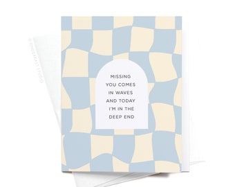 Missing You Comes In Waves Greeting Card – GRT0442