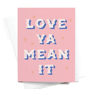 Carte de voeux Love Ya Mean It – GRT0470