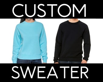 Custom Crew Neck Sweater-- Quality Sweater- Direct To Garment Printing